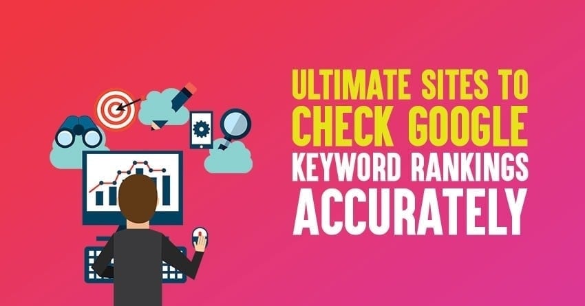 9 Best Tools to Check Google Keyword Rankings In 2025 [Free]