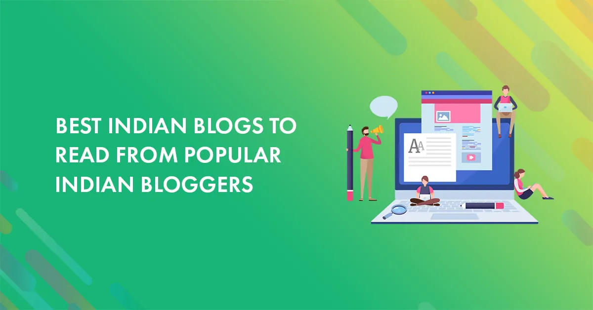 Top 10 Indian Blogs to Read from Popular Indian Bloggers [2025 Special Edition]