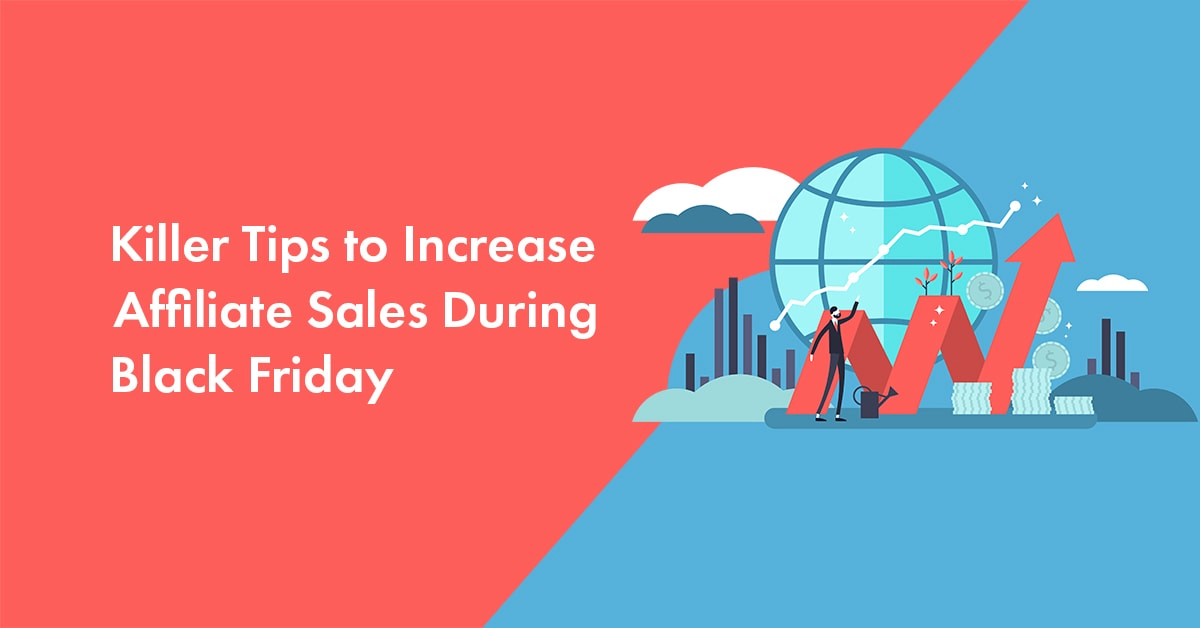 Black Friday Affiliate Marketing: 9 Killer Tips to Get More Sales in 2025