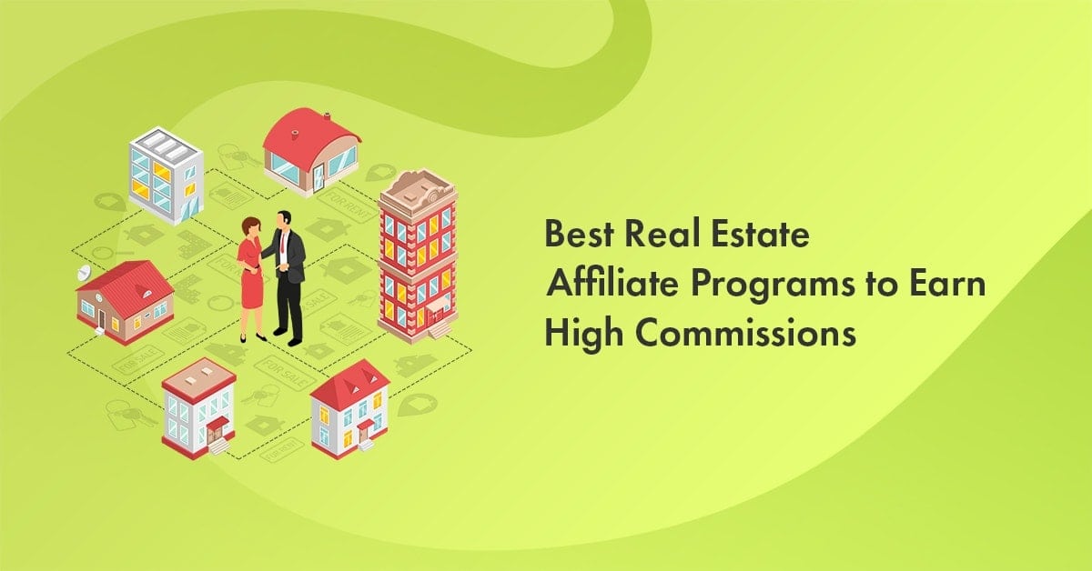 9 Best Real Estate Affiliate Programs to Earn High Commissions in 2025