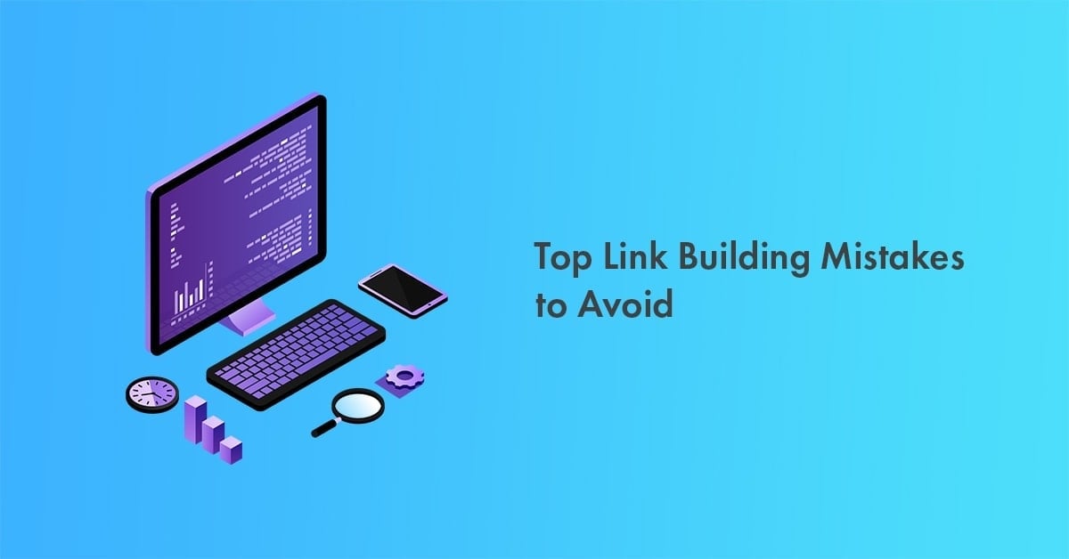 Top 15 Link Building Mistakes to Avoid in 2025 [How to Fix Them Easily]