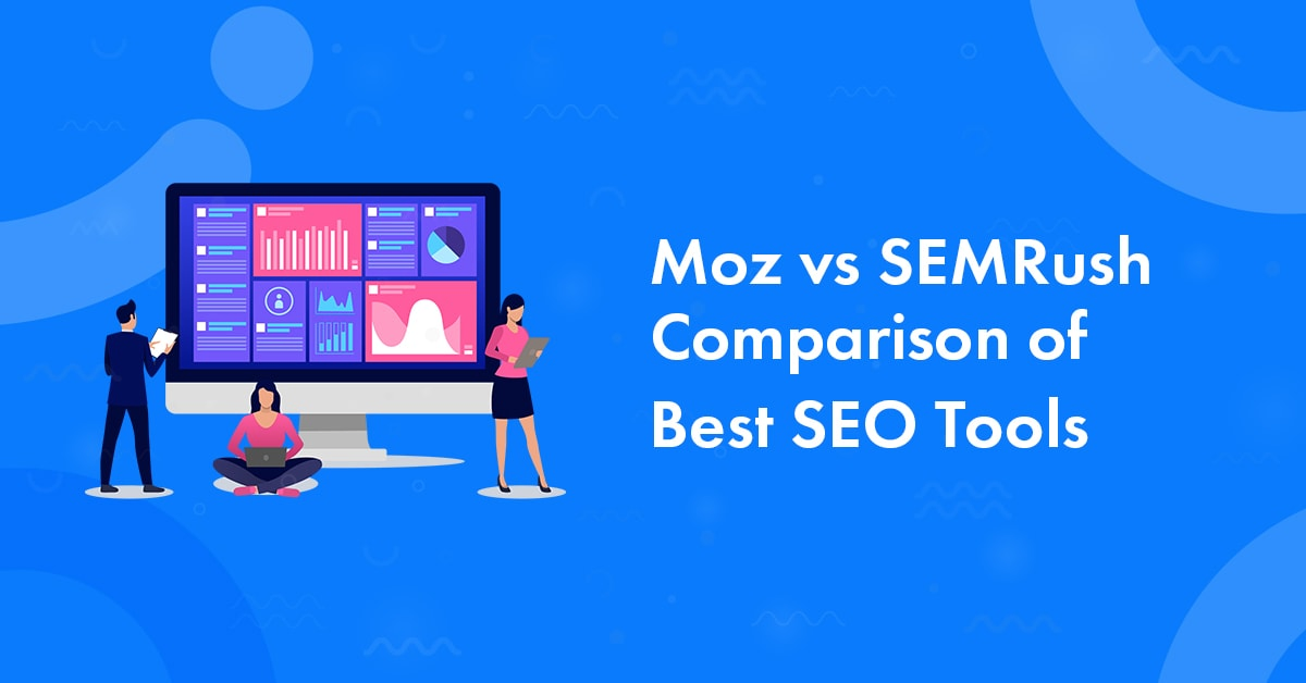 Moz vs Semrush