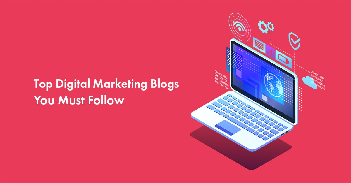 18 All Time Popular Best Digital Marketing Blogs You Must Follow in 2025