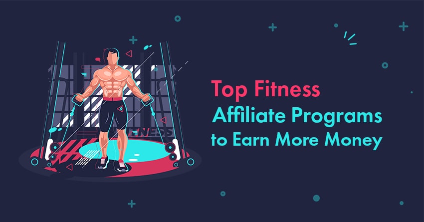 13 Fitness Affiliate Programs (Highest Paying) 2025 List