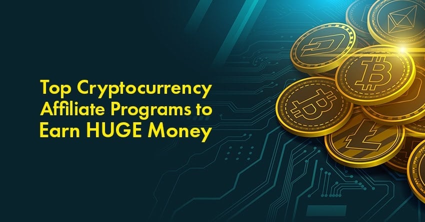 14 Cryptocurrency Affiliate Programs that Pay Fat Commissions