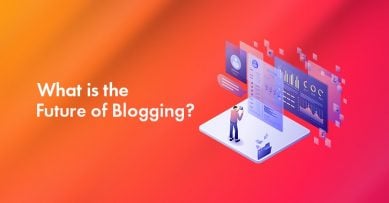 The Future of Blogging: Are Blogs Still Relevant in 2025 And Beyond?