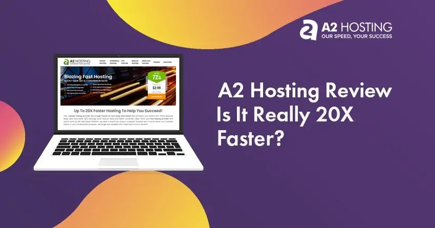 A2 Hosting Review 2025: Does It Really Offer 20X Faster Hosting?