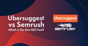 ubersuggest vs semrush