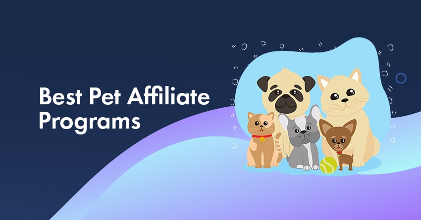 Top 15 Pet Affiliate Programs that Pay Hefty Commissions In 2025