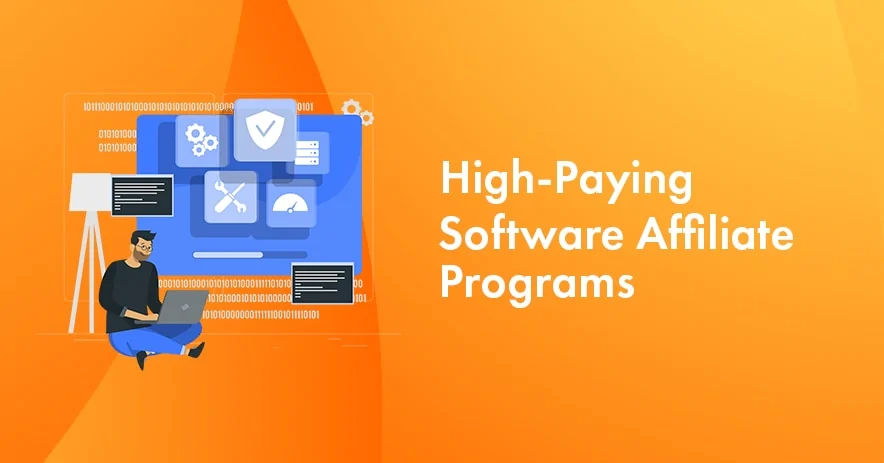 12 Best Software Affiliate Programs for 2025 [High-Paying Commissions]