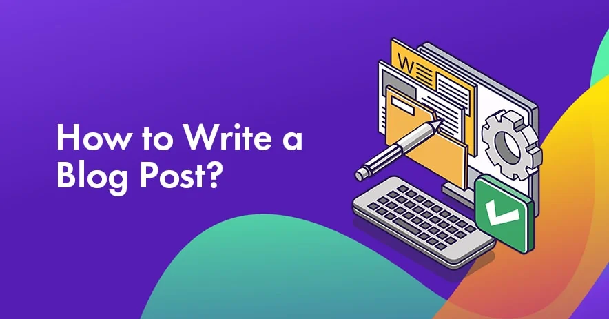 how to write a blog post