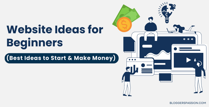 20 Best Website Ideas to Make Money For Beginners in 2025 (Easy to Start)