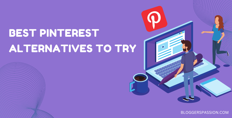 8 Best Pinterest Alternatives for 2025: Perfect for Bloggers, Designers, and Creatives