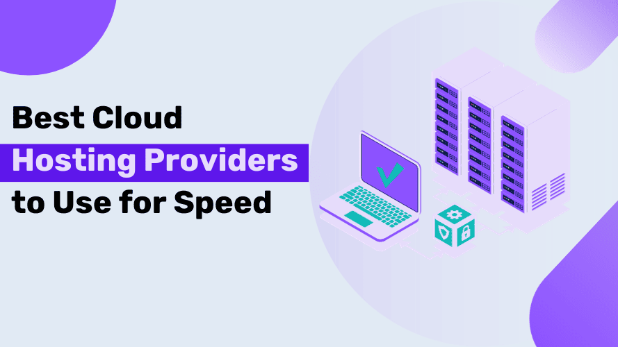 7 Best Cloud Hosting Providers for 2025: Which One is Better?