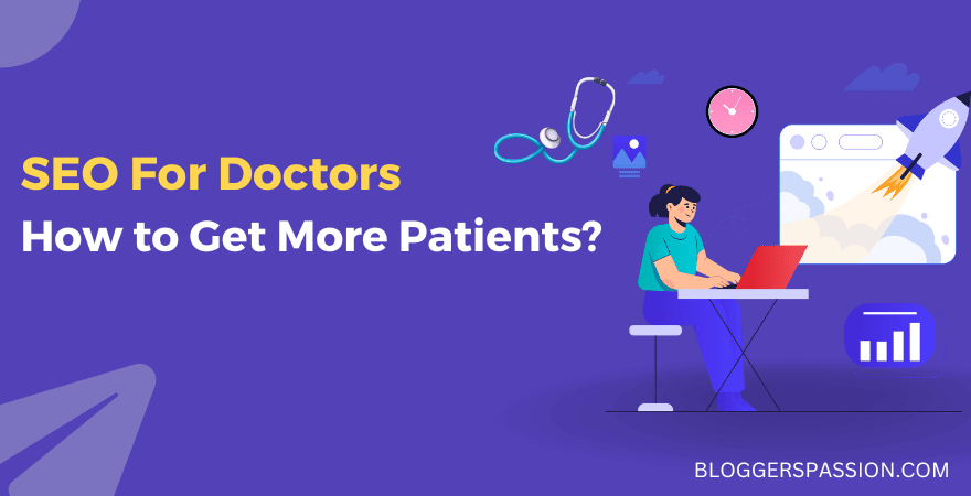 SEO For Doctors: 10 Tips to Get More Patients Online [2025 Edition]